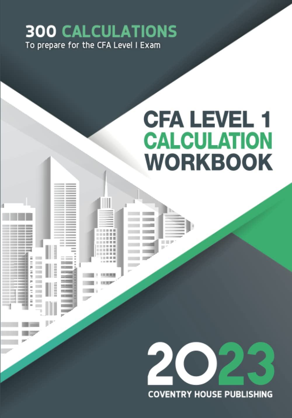 CFA Level 1 Calculation Workbook: 300 Calculations to Prepare for the CFA Level 1 Exam (2024 Edition) – Converted Pdf